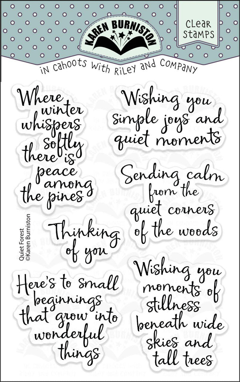 Karen Burniston - Stamps - Quiet Forest Sayings