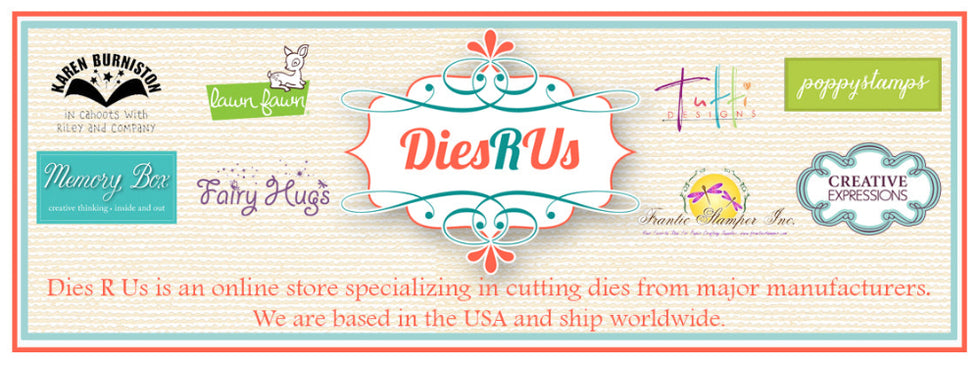 Dies R Us Dies R Us - Your Cutting Die Superstore